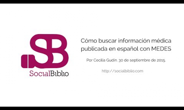 Embedded thumbnail for Cómo buscar información médica publicada en español con MEDES