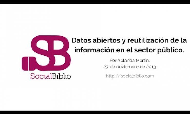Embedded thumbnail for Datos abiertos y reutilización de la información en el sector público