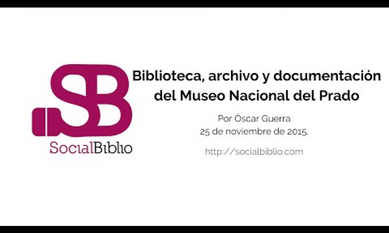 Embedded thumbnail for Biblioteca, Archivo y Documentación del Museo Nacional del Prado.