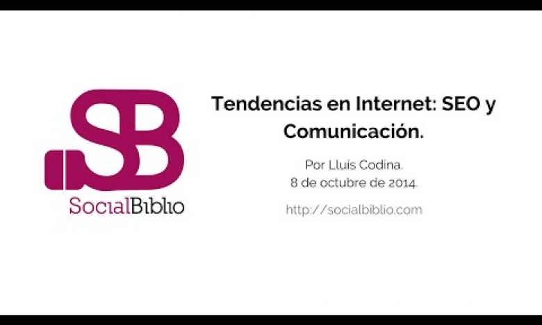 Embedded thumbnail for Tendencias en Internet: SEO y Comunicación