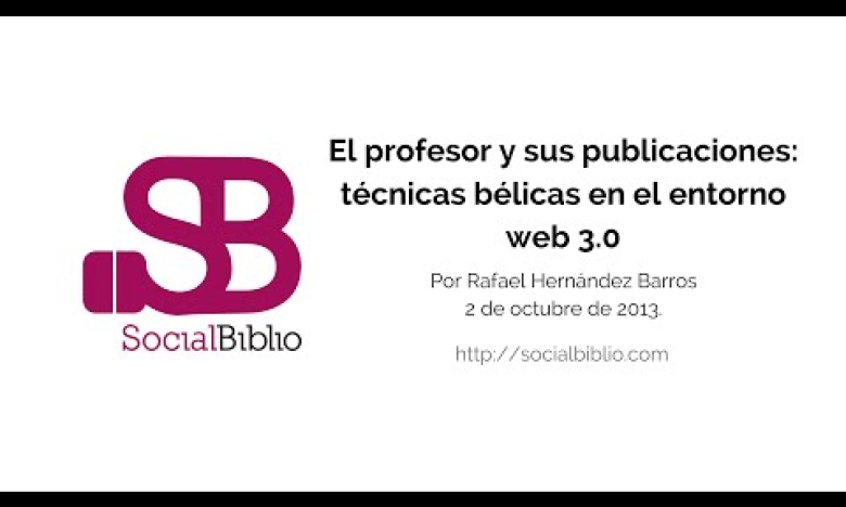 Embedded thumbnail for El profesor y sus publicaciones: técnicas bélicas en el entorno web 3.0