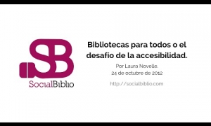 Embedded thumbnail for Bibliotecas para todos o el desafío de la accesibilidad