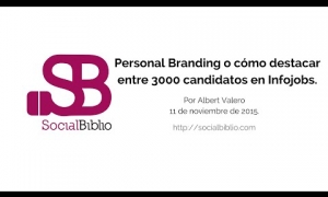 Embedded thumbnail for Personal branding o cómo destacar entre 3000 candidatos de Infojobs
